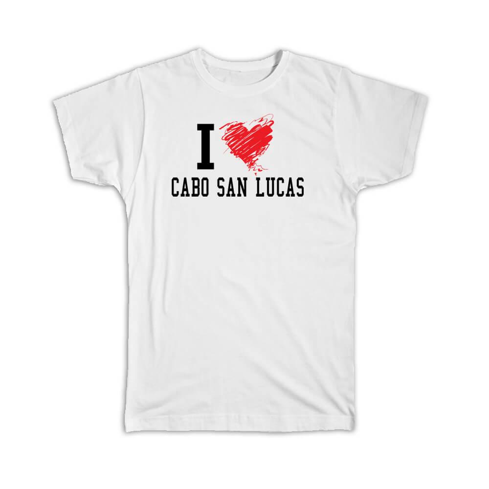 Gift T-Shirt : I Love Cabo San Lucas Mexico Tropical Beach Travel Souvenir - Picture 9 of 10