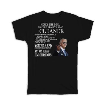 Gift for CLEANER Joe Biden : Gift T-Shirt Best CLEANER Gag Great Humor Family Jobs Christmas President Birthday