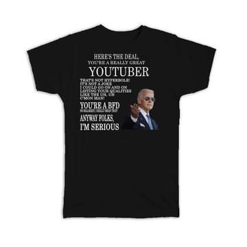 Gift for YOUTUBER Joe Biden : Gift T-Shirt Best YOUTUBER Gag Great Humor Family Jobs Christmas President Birthday