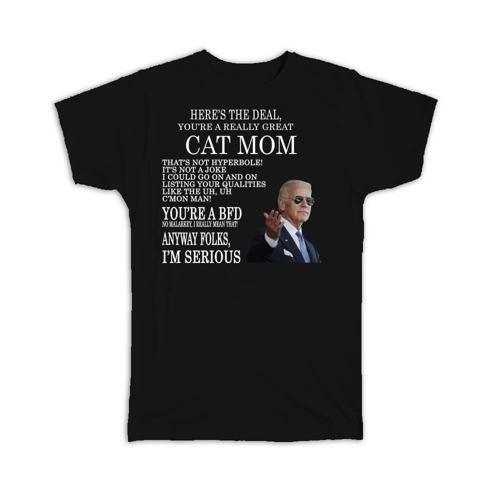 Gift for CAT MOM Joe Biden : Gift T-Shirt Best CAT MOM Gag Great Humor Family Jobs Christmas President Birthday