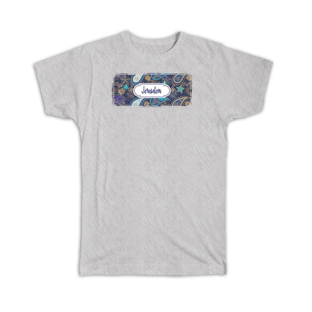 Gift T-Shirt : Jerusalem Israel Paisley Israeli Souvenir Tourism