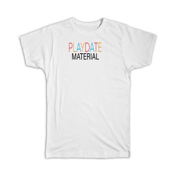 Baby Cute Playdate Material : Gift T-Shirt Toddler Kids