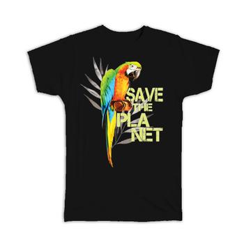 Macaw Save The Planet : Gift T-Shirt Bird Animal Eco Kraft Parrot Nature