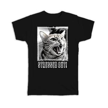 Stressed Out Cat : Gift T-Shirt Kitten Love Funny Cute Animal Dad Mom