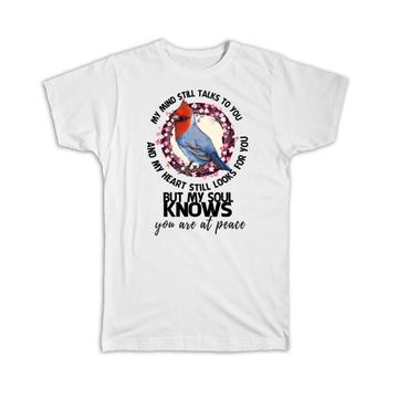 Cardinal Quote : Gift T-Shirt Bird Grieving Lost Loved One Grief Healing Rememberance