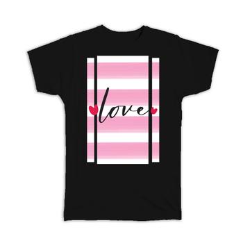 Love Pink Stripes Valentines : Gift T-Shirt Hearts