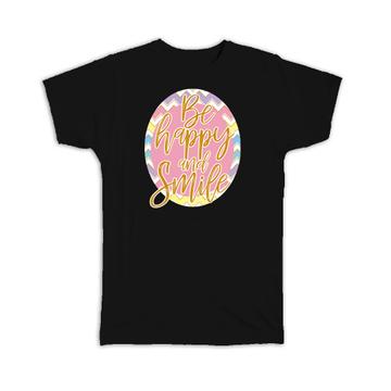 Be Happy And Smile : Gift T-Shirt Art Print For Best Friend Teen Girl Chevron Abstract Cute Sweet