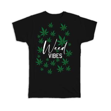 Weed Vibes Art Print : Gift T-Shirt For Lover Marijuana Cannabis Pot Funny Green Leaves