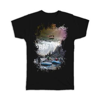 For Rafting Lover Rafter : Gift T-Shirt Water Sport Boat River Extreme Action Him Her Athlete
