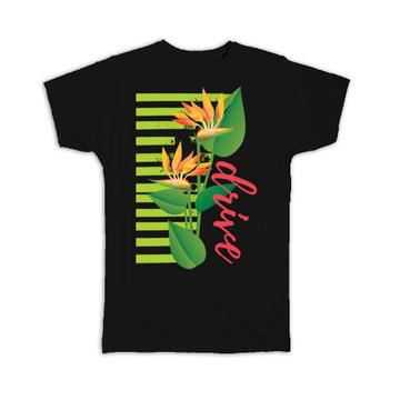 Exotic Flower Stripes Art : Gift T-Shirt Drive Tropical Plant Floral Decor Personalized Custom