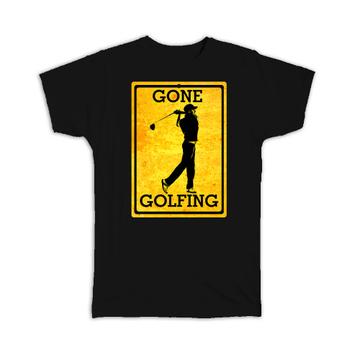 Gone Golfing Poster Sign : Gift T-Shirt For Golf Player Vintage Art Father Dad Funny Birthday Print