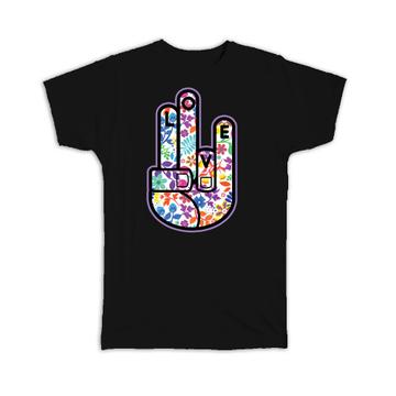 Love Flowers Hand : Gift T-Shirt Fingers Floral Hippie Style Art Pacifist Teenager Room Decor