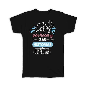 360 Histories To Enjoy : Gift T-Shirt Spanish Quote For Her Woman Best Friend Feminine Cute