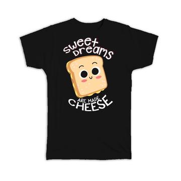 For Cheese Bread Lover Sandwich : Gift T-Shirt Hot Melt Humor Funny Art Kitchen Kids
