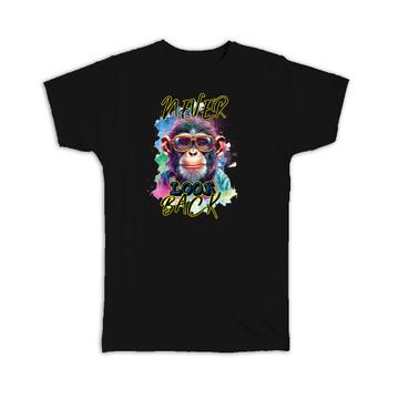 Monkey Never Look Back : Gift T-Shirt Ape