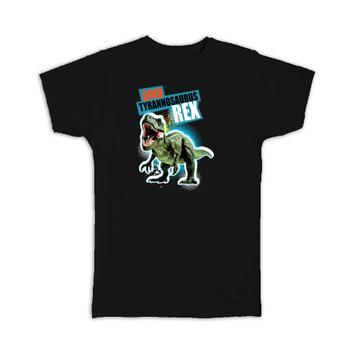 T Rex Tyrannosaurus Dinosaur : Gift T-Shirt