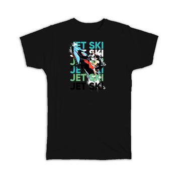 Jet Ski : Gift T-Shirt Graphic Watersport