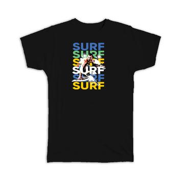 Surf : Gift T-Shirt Beach Summer Water Sport Surfing