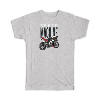 Motorcycle Bike : Gift T-Shirt Speed Machine