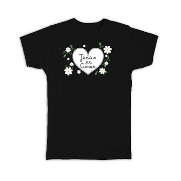 Jesus es Amor Spanish Christian : Gift T-Shirt